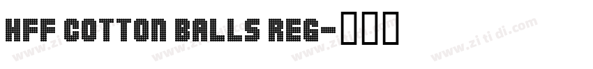 HFF Cotton Balls Reg字体转换
